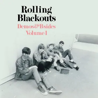 Demos & Bsides, Vol. 1 by Rolling Blackouts