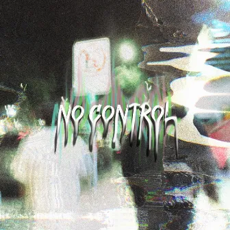 NO CONTROL by Kidd Sxi