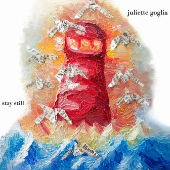 Stay Still by Juliette Goglia