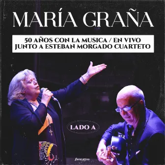 50 Años En La Música (Lado A) [En Vivo] by Maria Graña