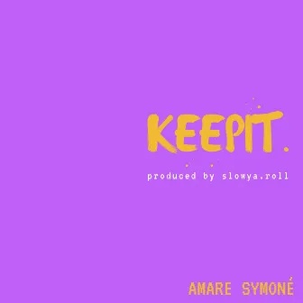 Keepit. by Amare Symon​é