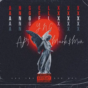 Angel XXX by YungMark$man