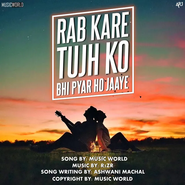 Rab Kare Tujh Ko Bhi Pyar Ho Jaaye