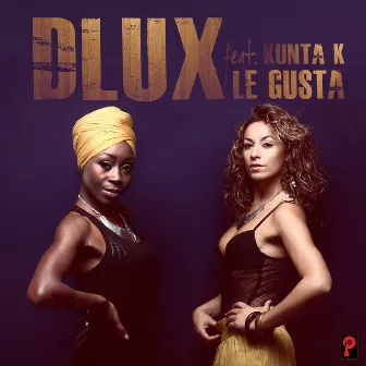 Le Gusta (feat. Kunta K) by D-Lux