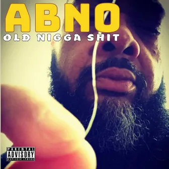 Old Nigga Shit by ABNO