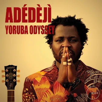 Yoruba Odyssey by Adedeji