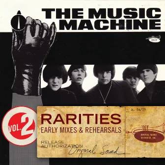 Rarities Volume 2 - Early Mixes & Rehearsals by The Music Machine