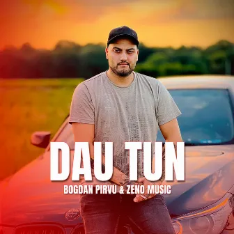 DAU TUN by Bogdan Pirvu