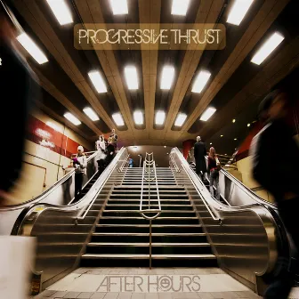 After Hours by Progressive Thrust