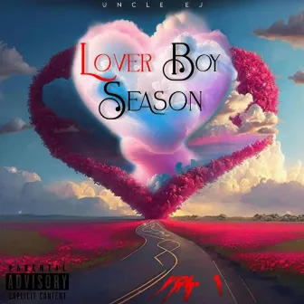 Lover Boy Season Vol 1. by Uncle EJ