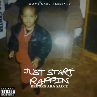 Just Start Rappin' by Brooks