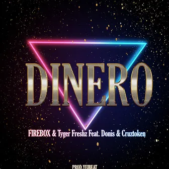 Dinero by Tyger Freshz