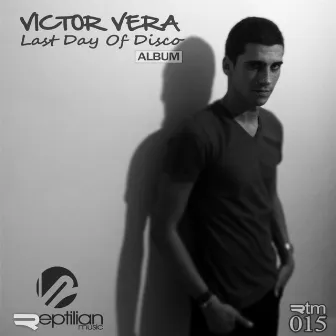 Last Day Of Disco (Album) by Victor Vera