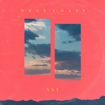 West Coast by Nay