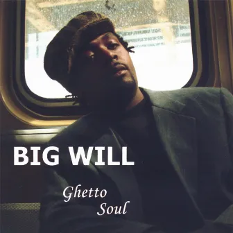 Ghetto Soul by Big Will