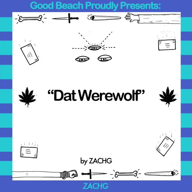 Good Beach Proudly Presents: Dat Werewolf