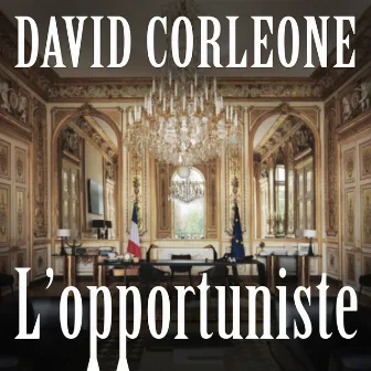 L'opportuniste by David Corleone