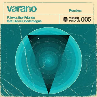 Fairweather Friends (Remixes) by Varano