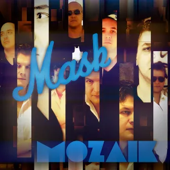 Mozaik by Mask