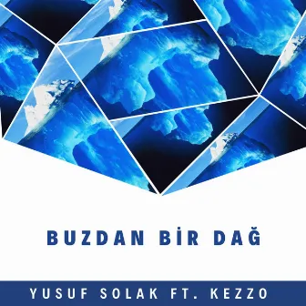 Buzdan Bir Dag by Yusuf Solak