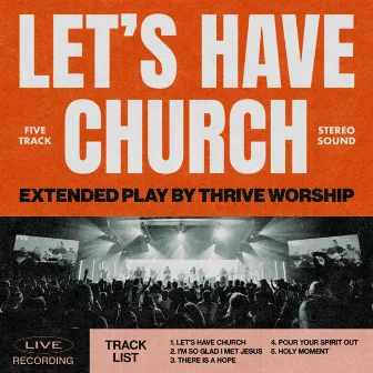 Let's Have Church (Live) by Thrive Worship