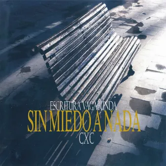 Sin Miedo a Nada by CXC