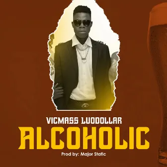 Alcoholic by Unknown Artist