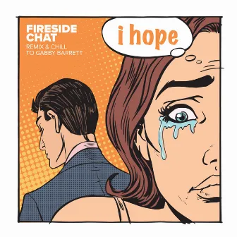 I Hope (Remix & Chill to Gabby Barrett) by Fireside Chat