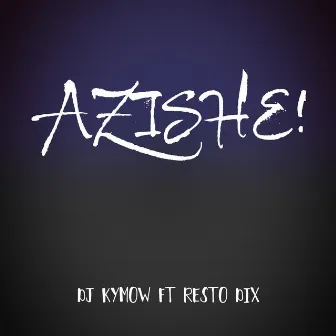 Azishe! by DJ Kymow