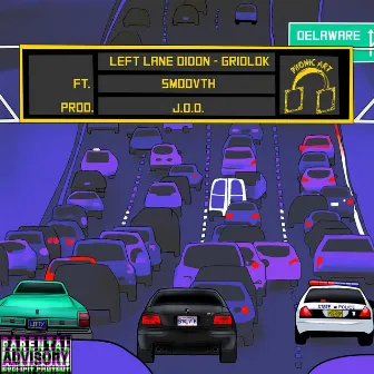 Gridlok by Left Lane Didon