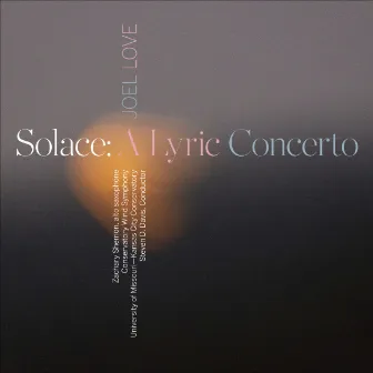 Joel Love: Solace (A Lyric Concerto) by Joel Love