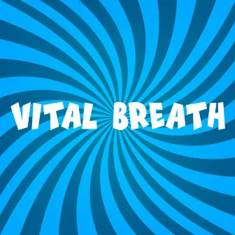 Vital Breath by Paul Hadi