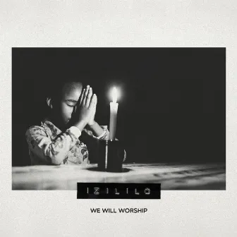 Izililo by We Will Worship