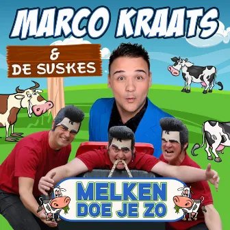 Melken Doe Je Zo by Marco Kraats