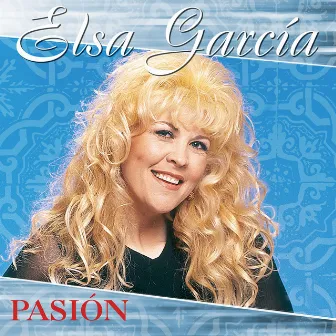 Pasion by Elsa Garcia