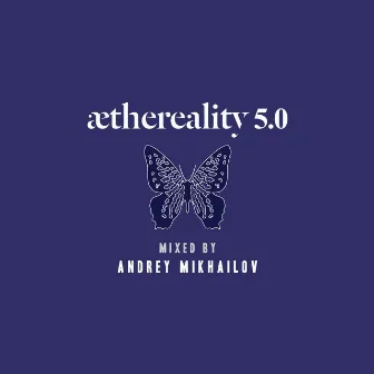 Aethereality 5.0 by Andrey Mikhailov