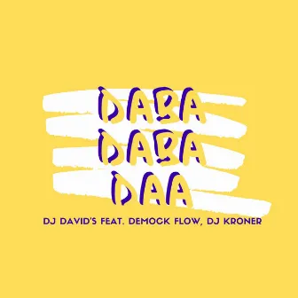 Daba Daba Daa by Dj David's