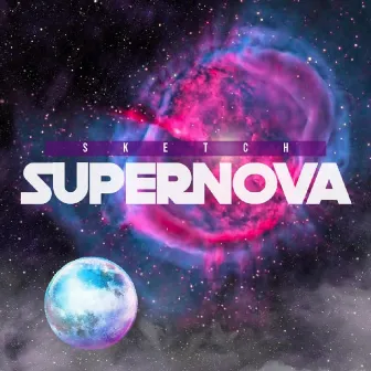 Sketch Presents: Supernova by Angry Boy Collaborative