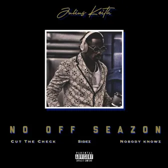 No Off Seazon by Julius Keith