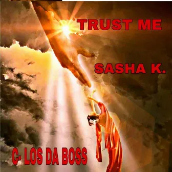 Trust Me by C-Los Da Boss