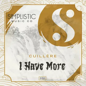 I Have More by Cuillere