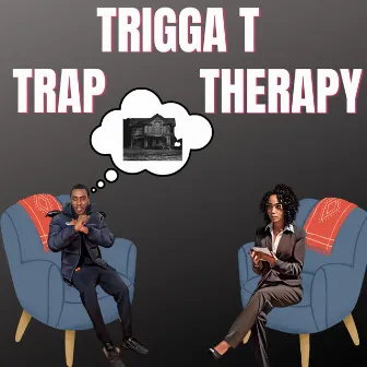 Trap Therapy by Trigga T