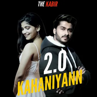 Kahaniyann 2.0 by The Kabir