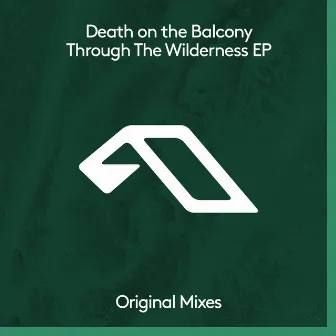 Through The Wilderness EP by Death on the Balcony