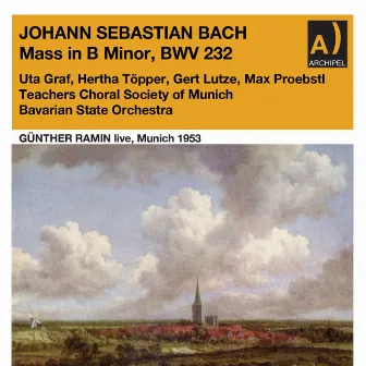 J. S. Bach: Mass in B Minor, BWV 232 (Live) by Günther Ramin