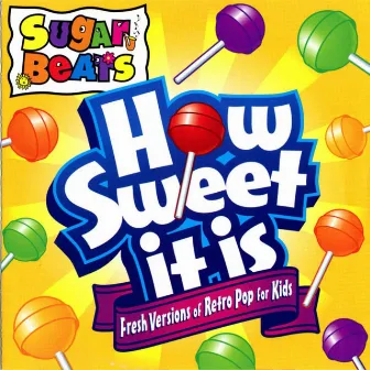 How Sweet It Is by Sugar Beats