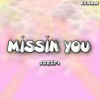 Missin' You by Xdripx