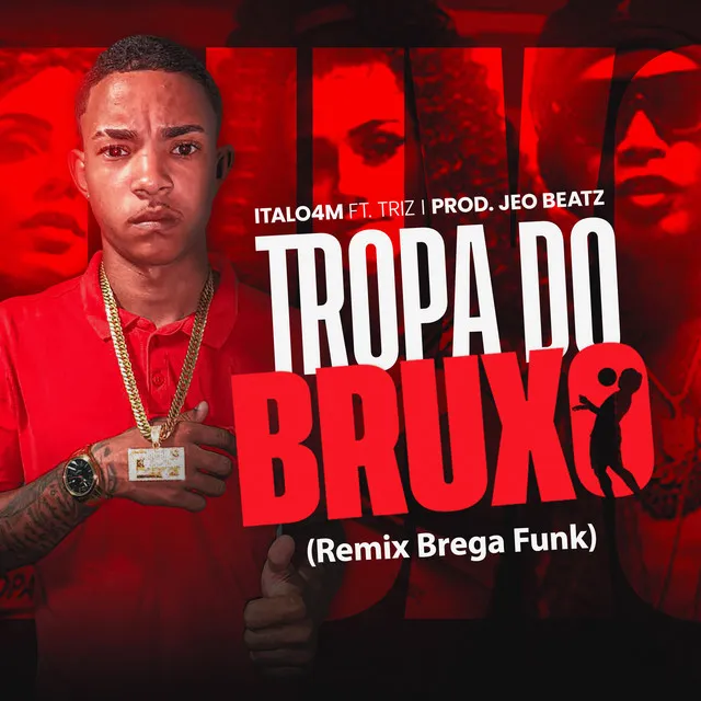 Tropa do Bruxo [Remix BregaFunk] (feat. Triz)