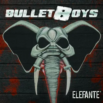 Elefante' by Bulletboys