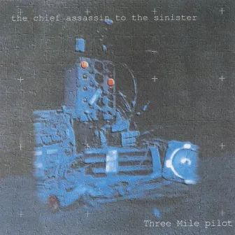 The Chief Assassin to the Sinister by Three Mile Pilot